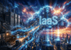 Was IaaS wirklich ist – und warum es die IT still und leise revolutioniert hat Was ist IaaS und warum hat es die IT still und leise revolutioniert